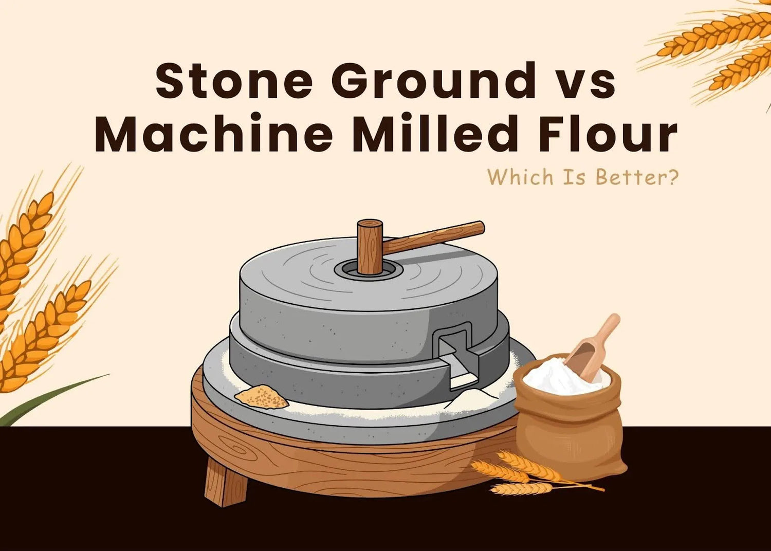 Stone Ground vs Machine Milled Flour: Which Is Better?