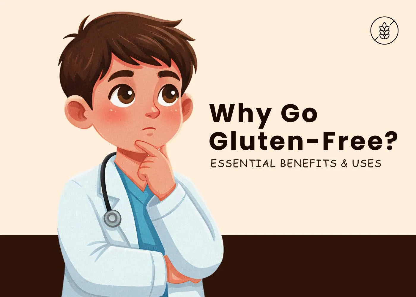 Why Go Gluten-Free? Essential Benefits & Uses