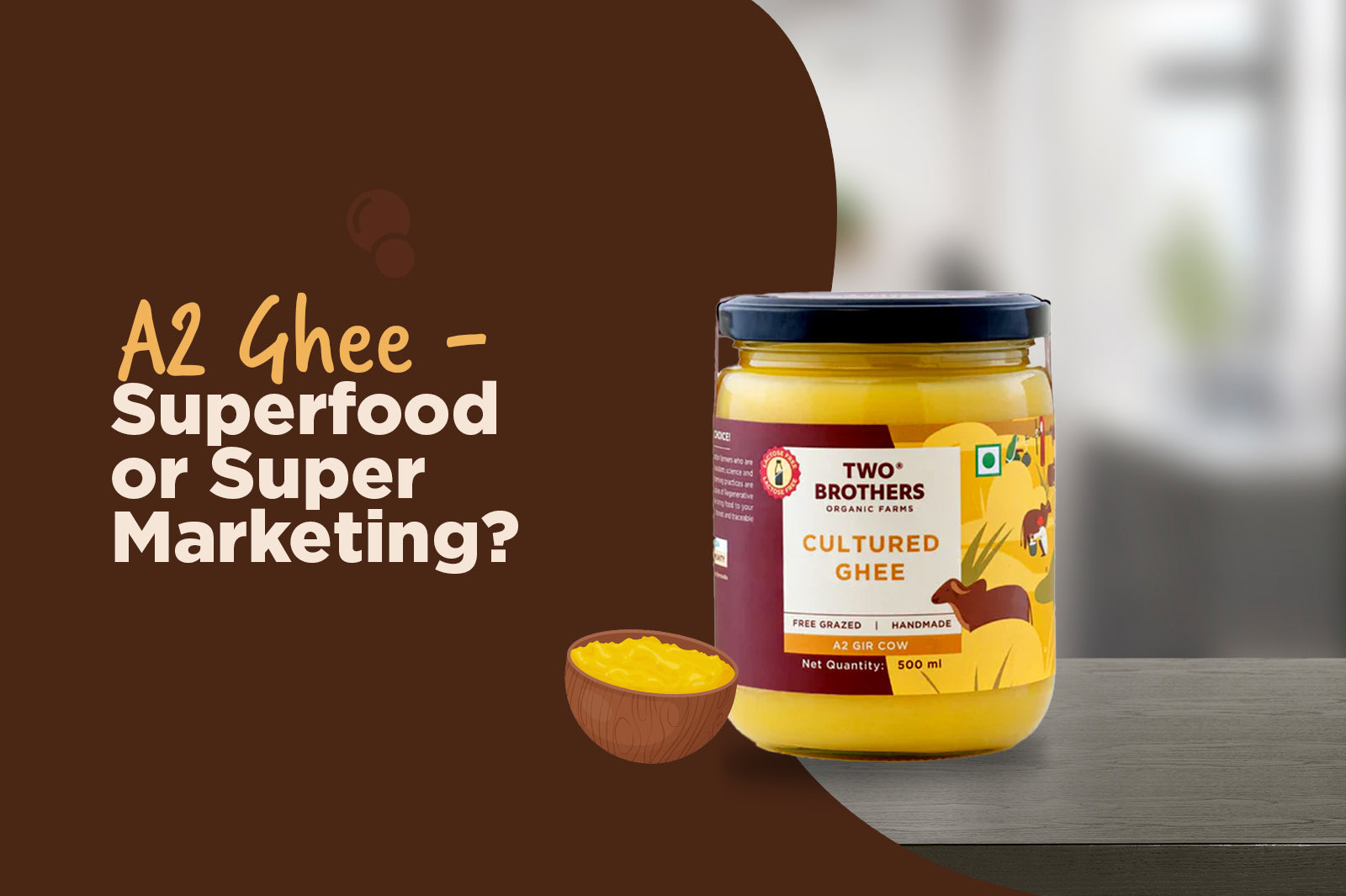 Is A2 Cow Ghee Just a Marketing Gimmick? The Truth Behind the Hype