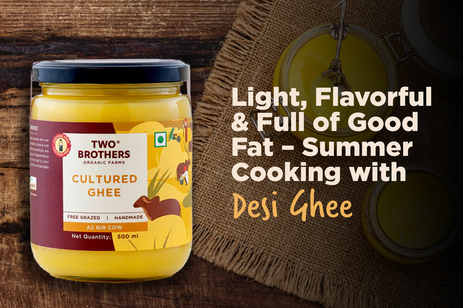 Easy Summer Recipes with Desi Ghee You’ll Love
