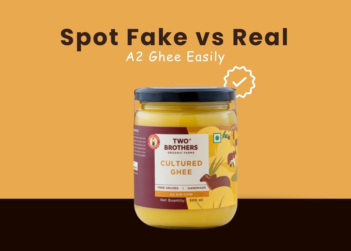 How To Check The Authenticity of A2 Gir Cow Ghee at Home