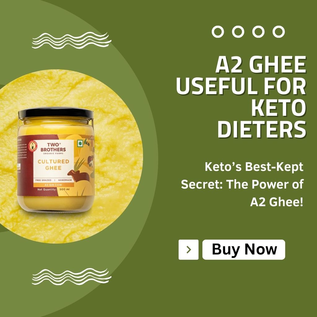 Why Keto Dieters Swear by A2 Ghee: The Ultimate Healthy Fat