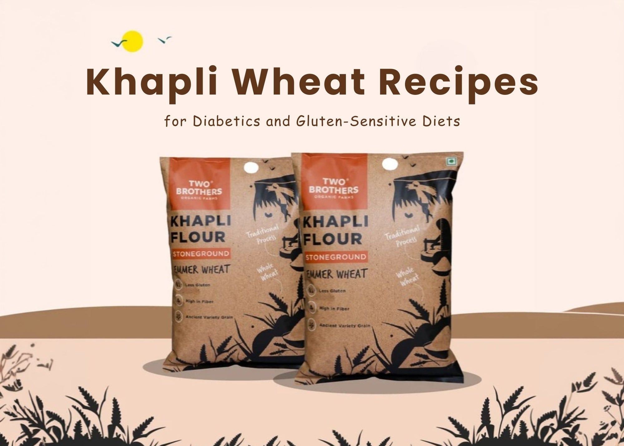 Khapli Wheat Recipes for Diabetics and Gluten-Sensitive Diets