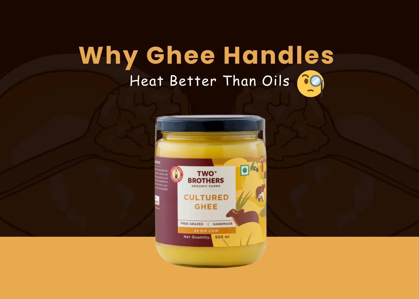 Why Ghee Handles Heat Better Than Oils