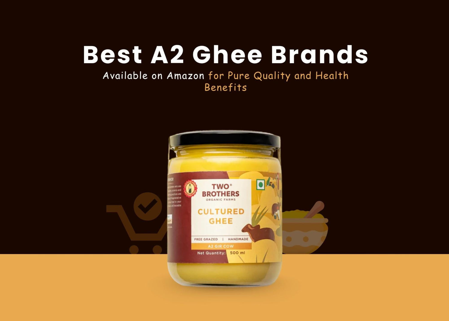 Top 6 Best A2 Ghee Brands on Amazon 2025 Edition - Ranked by Quality & Authenticity