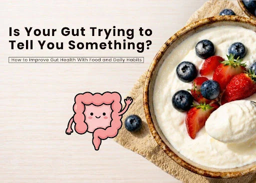 How to Improve Gut Health: Foods, Habits & Tips